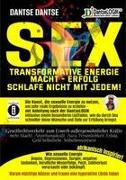 SEX-Transformative Energie-Macht-Erfolg: Schlafe nicht mit jedem! - Geschlechtsverkehr zum Erwerb außergewöhnlicher Kräfte