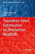 Population-Based Optimization on Riemannian Manifolds