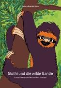 Slothi und die wilde Bande
