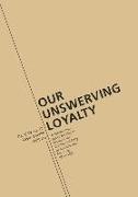 Our Unswerving Loyalty: A documentary survey of relations between the Communist Party of Australia and Moscow, 1920-1940