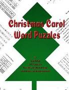 Christmas Carol Word Puzzles: A Variety of Puzzles for Every Carol Fan and Fans of Every Carol