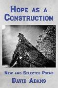 Hope as a Construction: New and Selected Poems