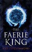 The Faerie King: Stranger Magics, Book Two