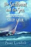 The Sailboat and the Sea Study Guide: Encounters with God through the Journey of Life