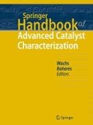 Springer Handbook of Advanced Catalyst Characterization