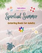 Spiritual Summer | Coloring Book for Adults | Stunning Summer Elements Intertwined in Gorgeous Mandala Patterns