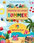 Verrückter und lustiger Sommer | Malbuch für Kinder | Schöne Designs von Stränden, Haustieren, Süßigkeiten und mehr