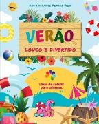 Verão louco e divertido | Livro de colorir para crianças | Desenhos alegres com praias, doces, surfe e muito mais