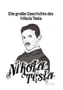 Die große Geschichte des Nikola Tesla