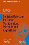 Collision Detection for Robot Manipulators: Methods and Algorithms