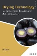 Drying Technology for Jamun Seed Powder and Grits Utilization