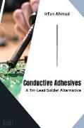Conductive Adhesives: A Tin-Lead Solder Alternative