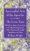 Apocryphal Acts of the Apostles, Volume 2 The English Translations
