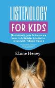 Listenology for Kids - The children's guide to horse care, horse body language & behavior, groundwork, riding & training. The perfect equestrian & horsemanship gift with horse grooming, breeds, horse ownership and safety for girls & boys age 9-14