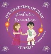 It's That Time of Year! Raksha Bandhan is Here!