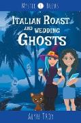 Italian Roast and Wedding Ghosts