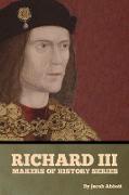 Richard III, Makers of History Series
