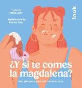 ¿Y si te comes la magdalena?: Una guía joven para vivir con tu cuerpo