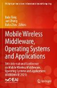 Mobile Wireless Middleware, Operating Systems and Applications