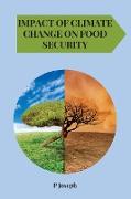 IMPACT OF CLIMATE CHANGE ON FOOD SECURITY