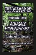 The Wizard of Stillwater Hollow Episode Two Alingale Mitchenmouse