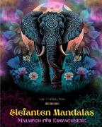 Elefanten Mandalas | Malbuch für Erwachsene | Anti-Stress und entspannende Designs zur Förderung der Kreativität
