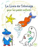 Le Livre de Coloriage pour les petits enfants