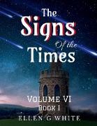 The Signs of the Times Volume Six (Book One)