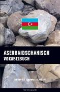 Aserbaidschanisch Vokabelbuch
