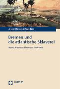 Bremen und die atlantische Sklaverei