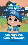 JOIN JACKSON's JOURNEY Courageous Conversations