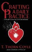 Crafting a Daily Practice