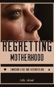Regretting Motherhood