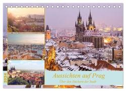 Aussichten auf Prag (Tischkalender 2024 DIN A5 quer), CALVENDO Monatskalender