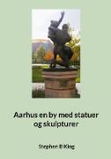 Aarhus en by med statuer og skulpturer