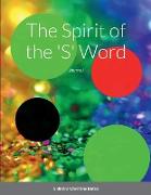 The Spirit of the 'S' Word
