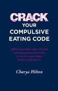 Crack Your Compulsive Eating Code