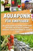 Gärtnern / Aquaponik für Einsteiger