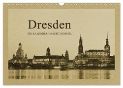 Dresden - Ein Kalender im Zeitungsstil (Wandkalender 2024 DIN A3 quer), CALVENDO Monatskalender