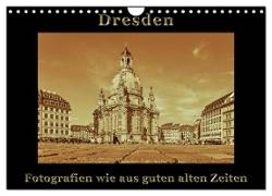 Dresden - Fotografien wie aus guten alten Zeiten (Wandkalender 2024 DIN A4 quer), CALVENDO Monatskalender
