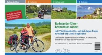 Radwanderführer Grenzenlos radeln 2023 mit 27 individuellen Ein- und Mehrtages-Touren für Radler und E-Bike-Begeisterte. Über 1.900 km Radfahrerlebnisse am Hochrhein, im Schwarzwald, am Bodensee und in der grenznahen Schweiz, mit Download-Code für jede ei