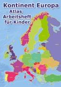 Kontinent Europa geographischer Atlas Arbeitsheft für Kinder