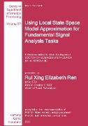 Using Local State Space Model Approximation for Fundamental Signal Analysis Tasks