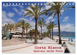 Costa Blanca - Spaniens weiße Küste (Tischkalender 2024 DIN A5 quer), CALVENDO Monatskalender