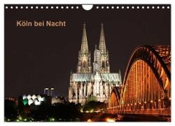 Köln bei Nacht (Wandkalender 2024 DIN A4 quer), CALVENDO Monatskalender