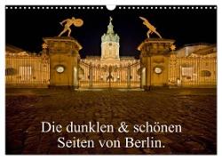 Die dunklen & schönen Seiten von Berlin. (Wandkalender 2024 DIN A3 quer), CALVENDO Monatskalender
