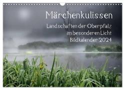 Märchenkulissen - Landschaften der Oberpfalz (Wandkalender 2024 DIN A3 quer), CALVENDO Monatskalender