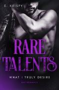 Rare talents