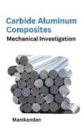 Carbide Aluminum Composites Mechanical Investigation