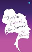 Hidden Codes of the Universe